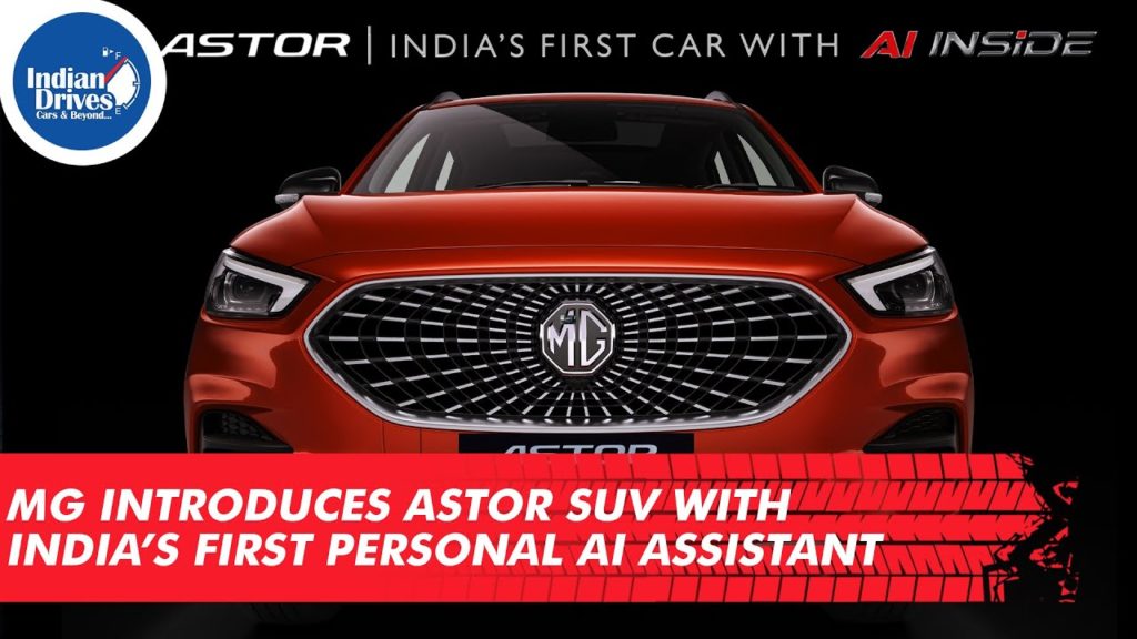 MG introduces Astor SUV: India’s First Personal AI Assistant with Autonomous Level 2 Technology