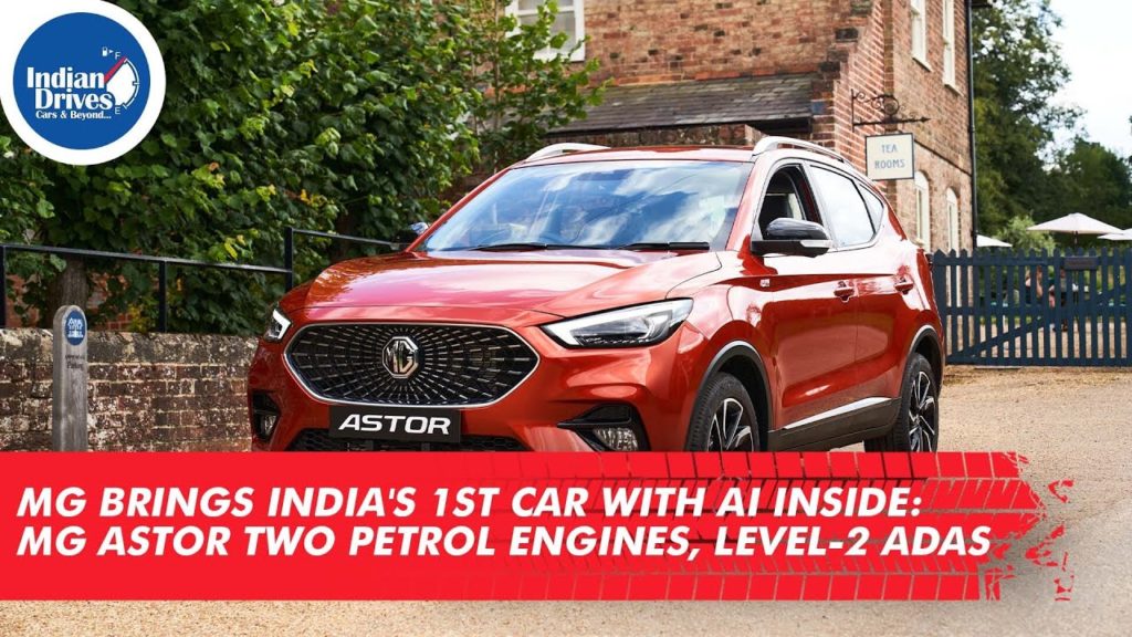 MG brings India 1st Car with AI Inside: MG Astor Two Petrol Engines, Level 2 ADAS