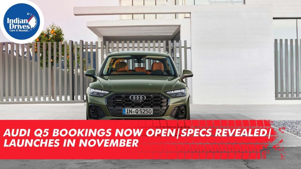 Audi Q5 Bookings Now Open | Specs Revealed | Launches in November