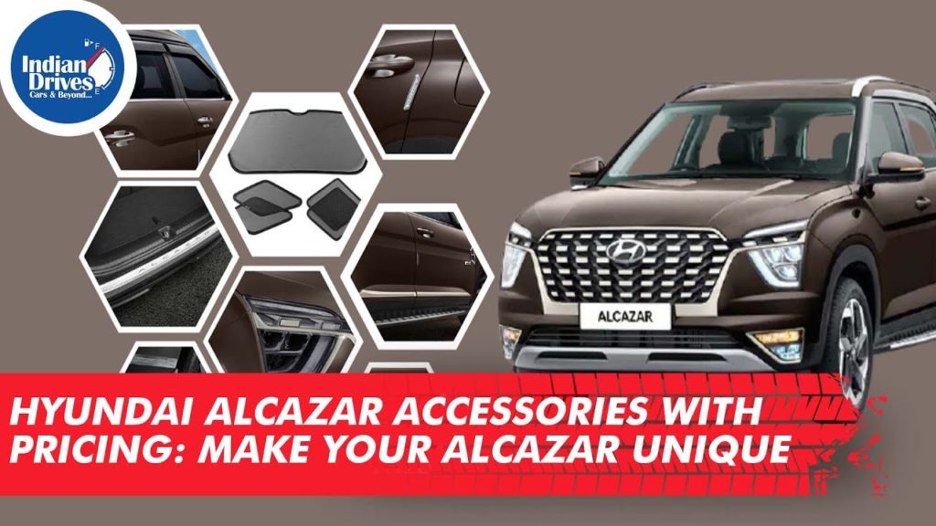 Hyundai Alcazar Accessories With Pricing – Make Your Alcazar Unique