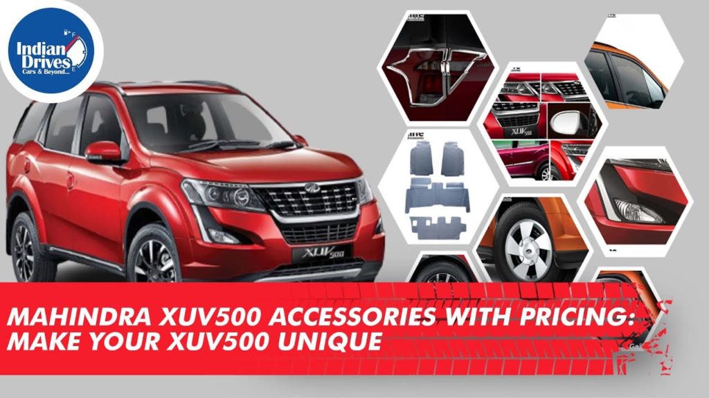 Mahindra XUV500 Accessories With Pricing – Make Your XUV500 Unique