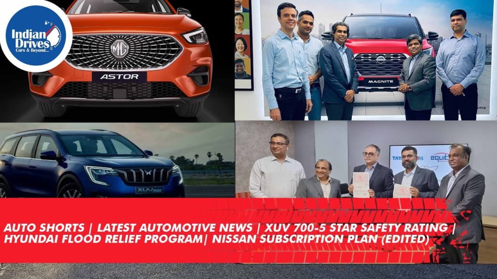 Auto Shorts | Latest Automotive News | XUV 700-5 Star Safety Rating | Hyundai Flood Relief Program
