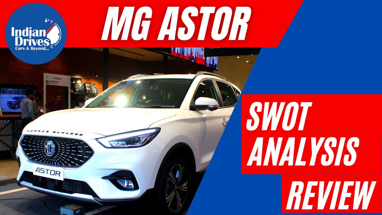 MG Astor 2021 | SWOT Analysis | Quick Review |