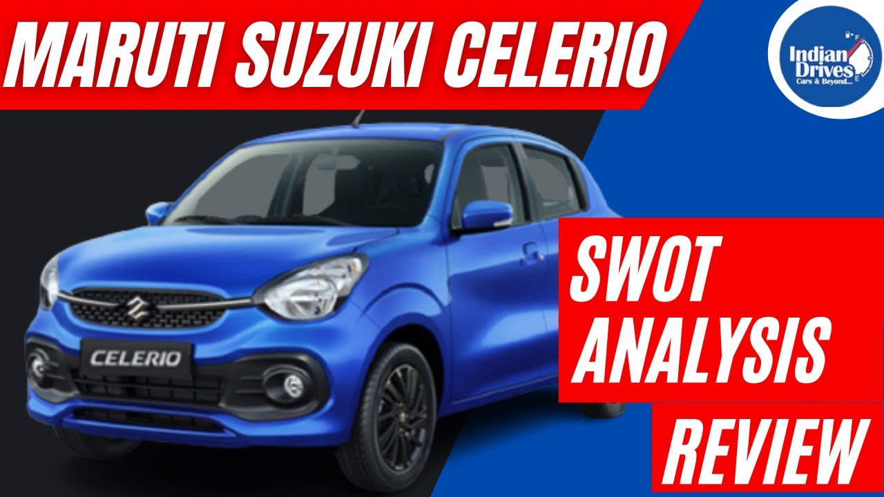 Maruti Suzuki Celerio 2021 | SWOT Analysis | Quick Review