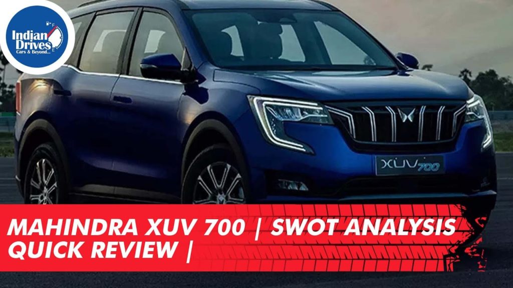 Mahindra XUV 700 | SWOT Analysis | Quick Review |