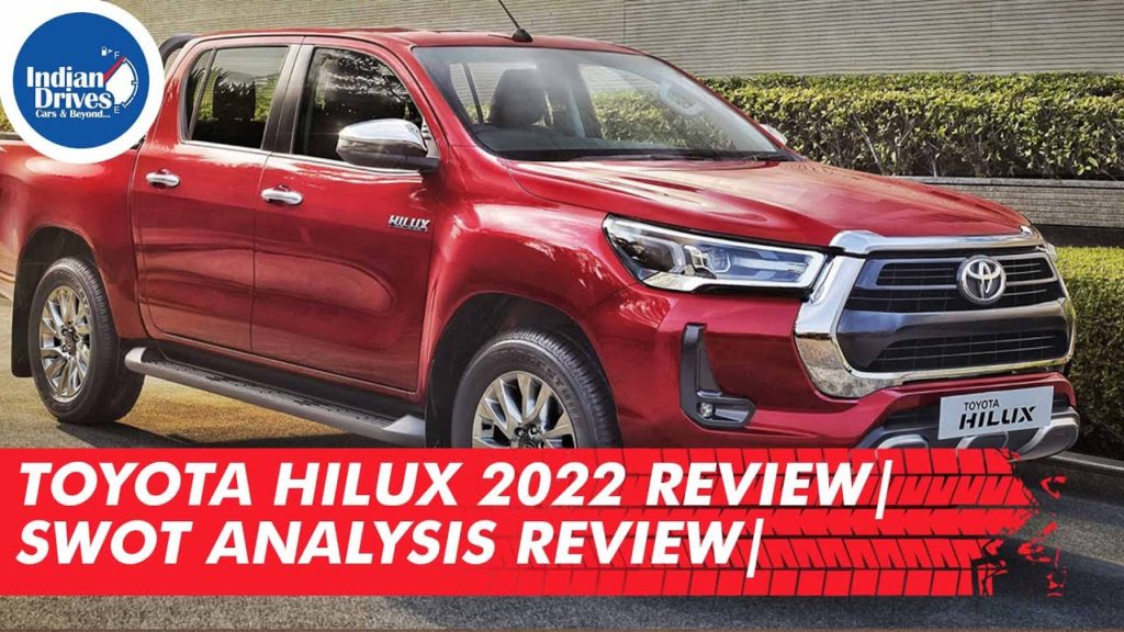 Toyota Hilux 2022 Review | SWOT Analysis Review | Toyota Hilux vs Isuzu V-Cross |