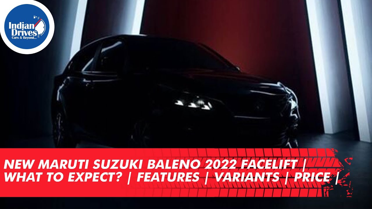 New Maruti Suzuki Baleno 2022 Facelift | All You Need To Know About | Features, Variants & Price