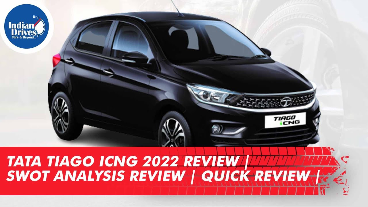 Tata Tiago iCNG 2022 Review | SWOT Analysis Review | Quick Review |