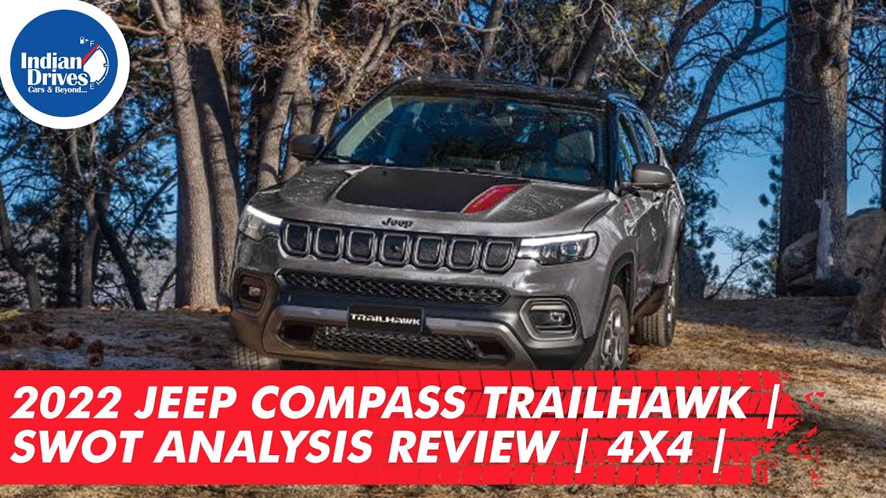 2022 Jeep Compass Trailhawk | SWOT Analysis Review | 4×4 |