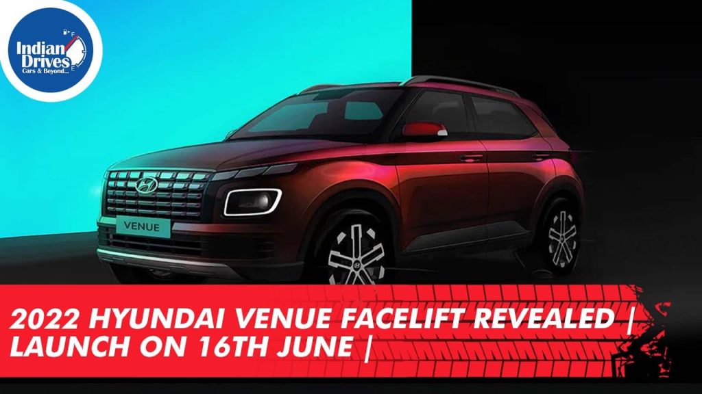 2022 Hyundai Venue Facelift Revealed | Launch on 16th June |