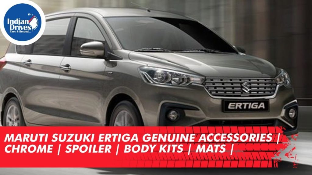 Maruti Suzuki Ertiga Accessories | Chrome | Spoiler | Body Kits | Mats |