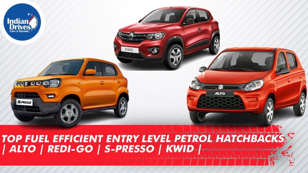 Top Fuel Efficient Entry Level Petrol Hatchbacks | Alto | Redi-Go | S-Presso | Kwid |